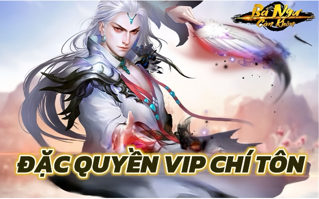 phúc lợi vip chí tôn